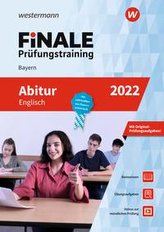 FiNALE Prüfungstraining Abitur Bayern. Englisch 2022
