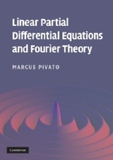 Linear Partial Differential Equations and Fourier Theory