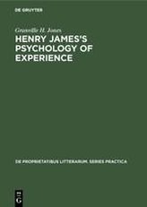 Henry James\'s Psychology of Experience