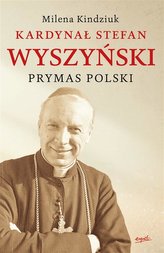 Kardynał Stefan Wyszyński wydanie II. Prymas Polsk