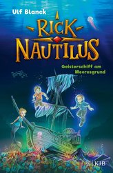 Rick Nautilus - Geisterschiff am Meeresgrund