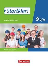 Startklar! 9. Jahrgangsstufe - Wirtschaft und Beruf - Mittelschule Bayern - Schülerbuch