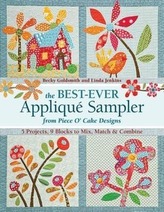 The Best-Ever Applique Sampler from Piece O\'Cake Designs [With Pattern(s)]