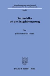 Rechtsrisiko bei der Entgeltbemessung.