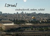 Israel - eindrucksvoll, anders, schön! (Wandkalender 2022 DIN A4 quer)