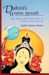 Dakini\'s Warm Breath: The Feminine Principle in Tibetan Buddhism