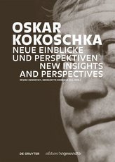 Oskar Kokoschka: Neue Einblicke und Perspektiven / New Insights and Perspectives