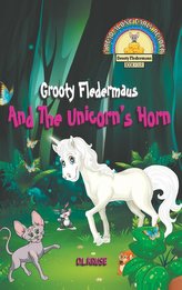 Grooty Fledermaus And The Unicorn\'s Horn