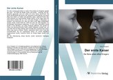 Der erste Kaiser