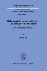 Old enough to commit a Crime - Old enough to do the Time?