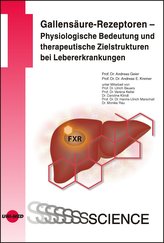 Gallensäure-Rezeptoren - Physiologische Bedeutung und therapeutische Zielstrukturen bei Lebererkrankungen