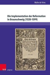 Die Implementation der Reformation in Braunschweig (1528-1599)