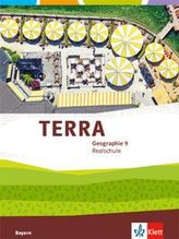 TERRA Geographie 9. Schulbuch Klasse 9. Ausgabe Bayern Realschule