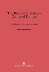 The Rise of Candidate-Centered Politics