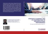 STRATEGIC PLANNING AND ITS CONTRIBUTION TO ORGANIZATIONAL PERFORMANCE