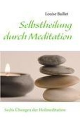 Selbstheilung durch Meditation