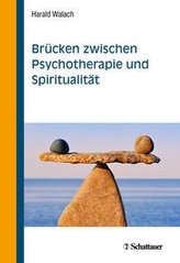 Brücken zwischen Psychotherapie und Spiritualität