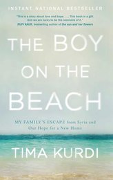 The Boy on the Beach: My Family\'s Escape from Syria and Our Hope for a New Home