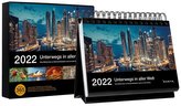 Tischkalender Unterwegs in aller Welt 2022