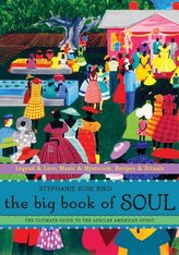 Big Book of Soul: The Ultimate Guide to the African American Spirit