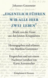 \"Eigentlich führen wir alle hier zwei Leben\"