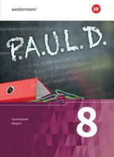 P.A.U.L. D. (Paul) 8. Schülerbuch.  Für Gymnasien in Bayern