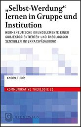 \"Selbst-Werdung\" lernen in Gruppe und Institution