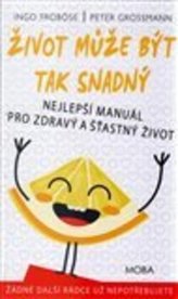 Život může být tak snadný