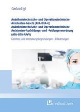 Anästhesietechnische- und Operationstechnische-Assistenten-Gesetz (ATA-OTA-G) Anästhesietechnische- und Operationstechnische-Ass