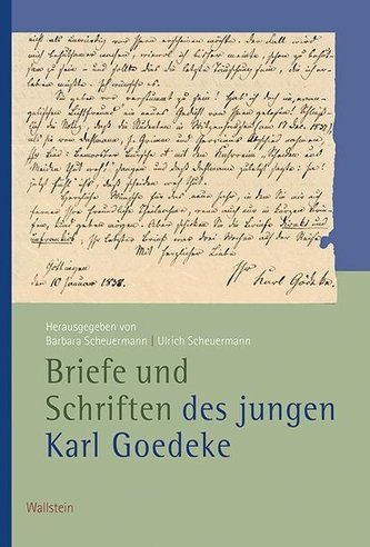 Briefe und Schriften des jungen Karl Goedeke Briefe und Schriften des jungen Karl Goedeke
