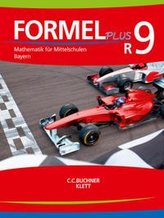Formel PLUS 9 R. Ausgabe Bayern Mittelschule. Schülerbuch Klasse 9 (Kurs R)