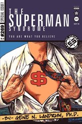 The Superman Syndrome--The Magic of Myth in The Pursuit of Power