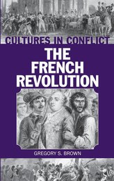 Cultures in Conflict--The French Revolution