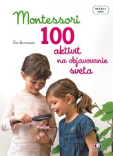  Montessori 100 aktivít na objavovanie sveta