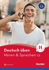 deutsch üben. Hören & Sprechen C2. Buch mit Audios online