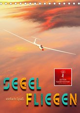 Segelfliegen - einfach Spaß (Tischkalender 2022 DIN A5 hoch)