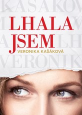 Veronika Kašáková: Lhala jsem
