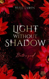 Light Without Shadow - Betrayed (New Adult)