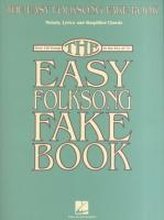 The Easy Folksong Fake Book: Over 120 Songs in the Key of C