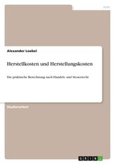 Herstellkosten und Herstellungskosten