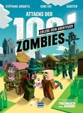 Attacke der 100 Zombies (Spannende Abenteuergeschichten für Kinder ab 8 Jahren, in denen Fantasie, Aufmerksamkeit und Kombinator