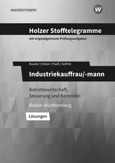 Holzer Stofftelegramme Industriekauffrau/-mann. Lösungen. Baden-Württemberg