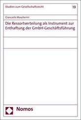 Die Ressortverteilung als Instrument zur Enthaftung der GmbH-Geschäftsführung