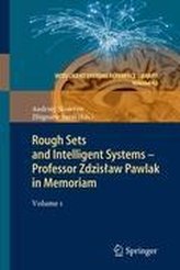 Rough Sets and Intelligent Systems - Professor Zdzislaw Pawlak in Memoriam