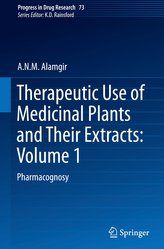 Therapeutic Use of Medicinal Plants and Their Extracts: Volume 1