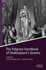 The Palgrave Handbook of Shakespeare\'s Queens