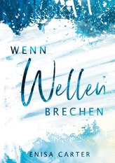 Wenn Wellen brechen