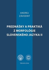 Prednášky a praktiká z morfológie slovenského jazyka II.