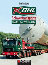 Kahl Schwertransporte Band 1: 1953 bis 2004