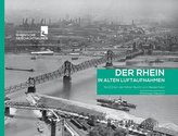 Der Rhein in alten Luftaufnahmen Teil 2: Von der Kölner Bucht zum Niederrhein